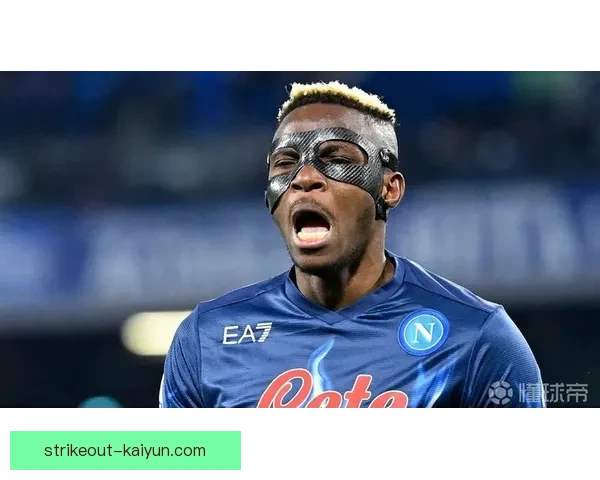 奥斯梅恩状态回暖，逐渐展现下一代世界级中锋潜力