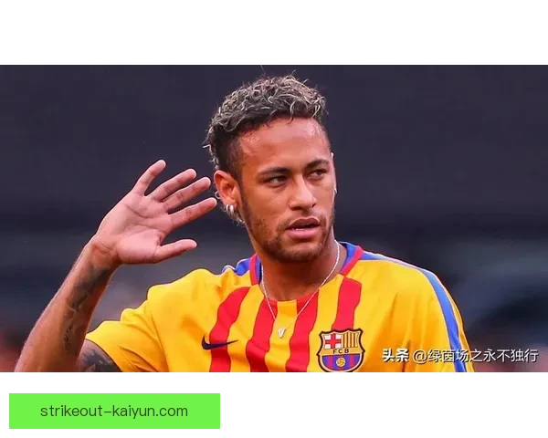 内马尔状态回暖，恩德里克备受期待接班之路开启